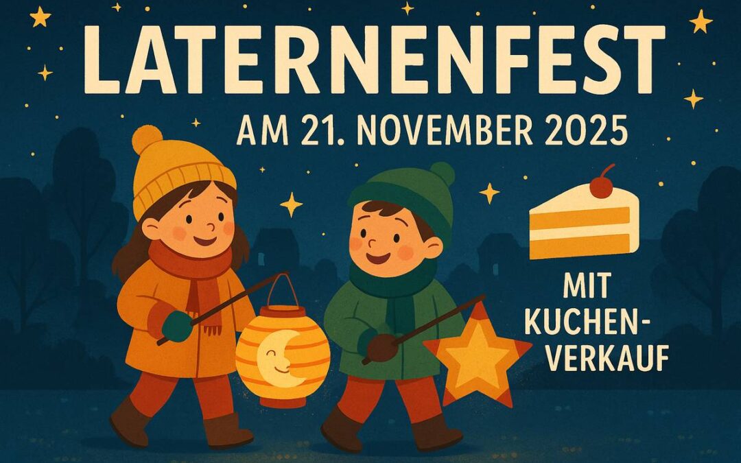Laternenfest mit Kuchenverkauf am 21.11.2025
